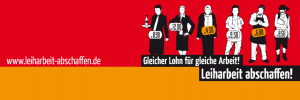 Rubrik: Leiharbeit abschaffen!