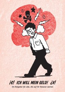 Ich will mein Geld! Ausstehende Honorare eintreiben – aber wie?!